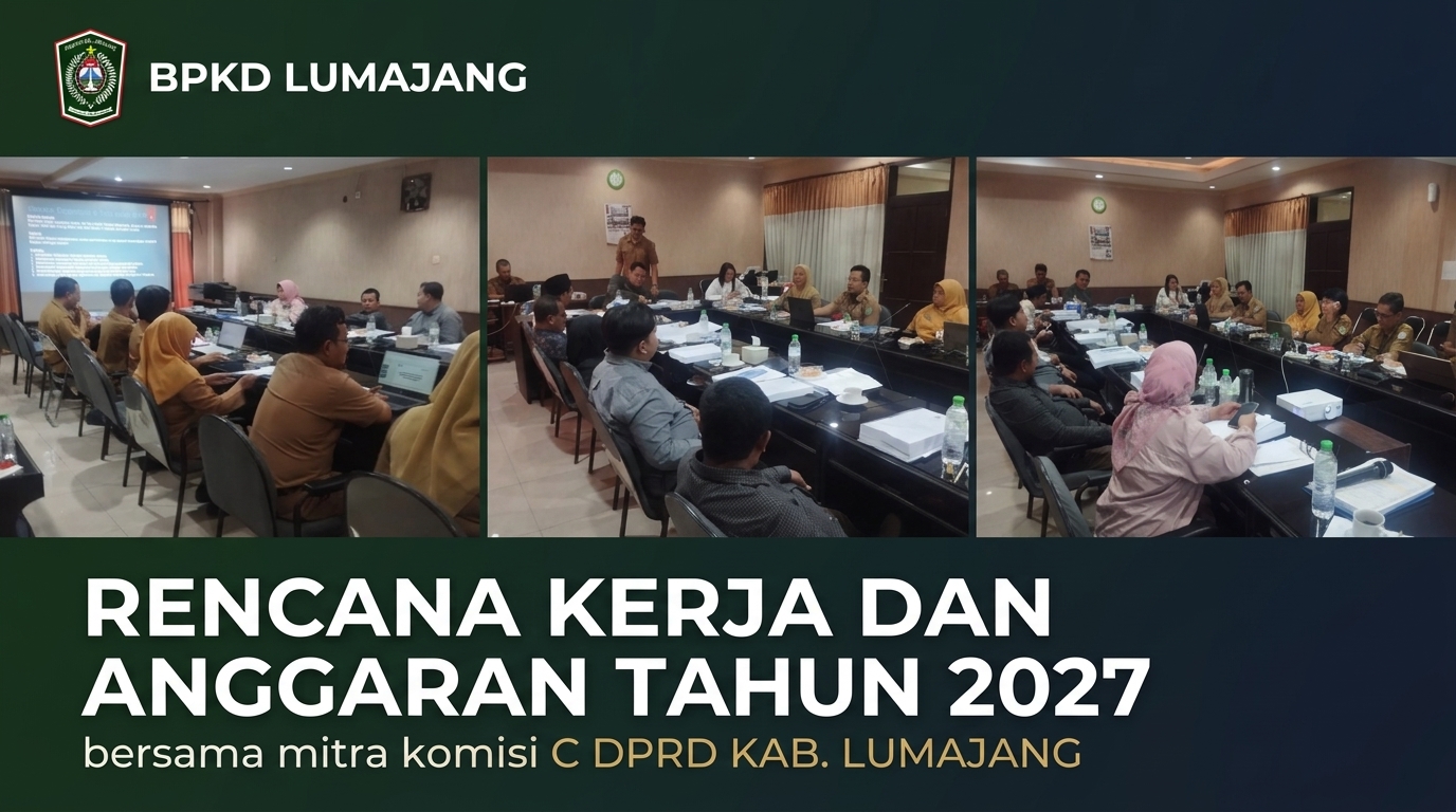 Pembahasan Usulan Rencana Kerja Dan Anggaran Tahun 2027 bersama mitra Komisi C DPRD KAB. LUMAJANG